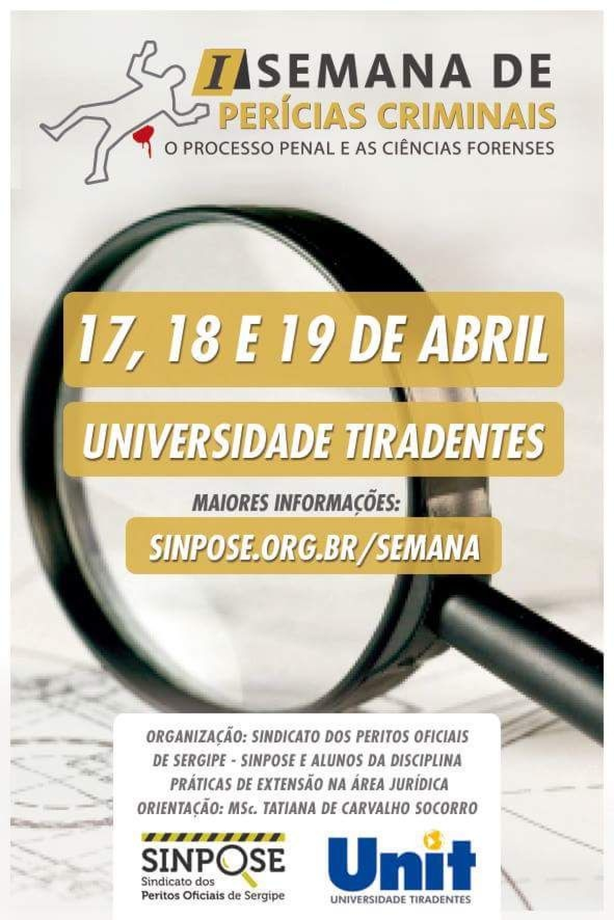 Sinpose prepara "1ª Semana de Perícias Criminais ?? o Processo Penal e as Ciências Forenses" (Imagem: Divulgação)