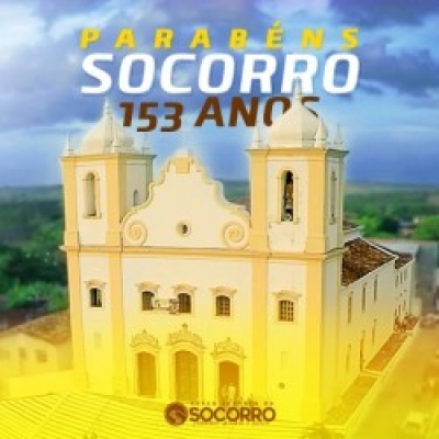 Parabéns Nossa Senhora do Socorro pelos seus 153 anos de história, cultura e religiosidade (Imagem: Prefeitura de Socorro)