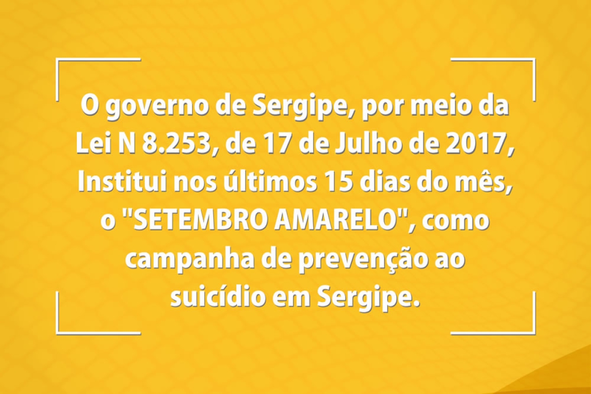 Setembro Amarelo: SES/Sergipe dinamiza campanha de prevenção ao suicídio (Imagem: SES/SE)