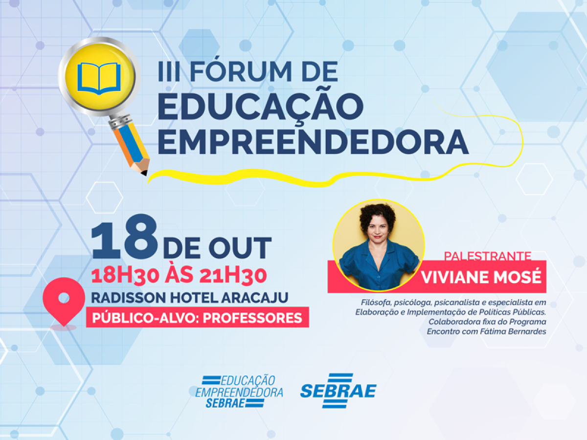 3º Fórum de Educação Empreendedora receberá Viviane Mosé (Imagem: Divulgação/ Sebrae/SE)