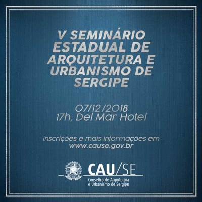 V Seminário Estadual de AU traz o tema "Sustentabilidade" e celebra o Dia do Arquiteto (Imagem: Divulgação)