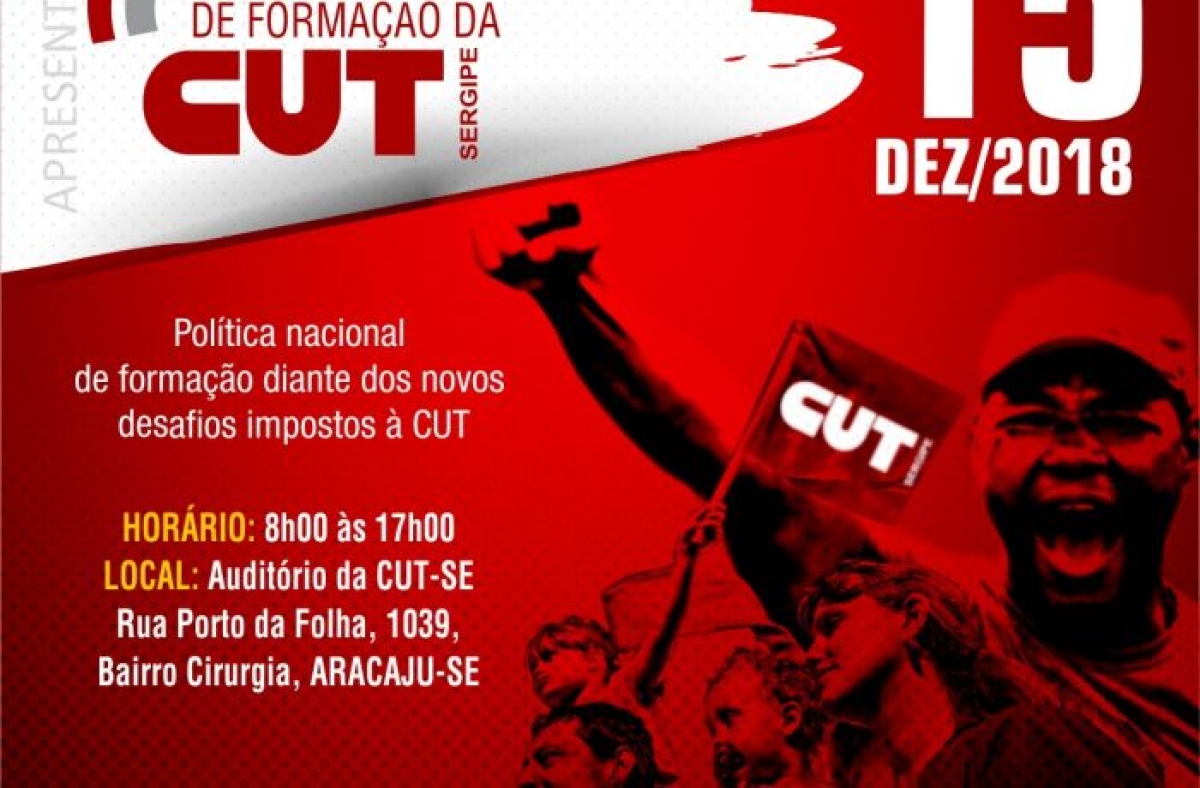 Confira a Programação da Conferência Estadual de Formação da CUT Sergipe (Imagem: Divulgação/ CUT/SE)