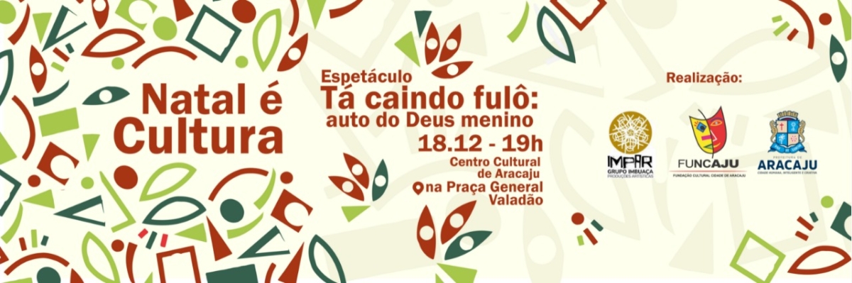 Centro Cultural realiza programação natalina com apresentação do Imbuaça (Imagem: Divulgação/ Funcaju)