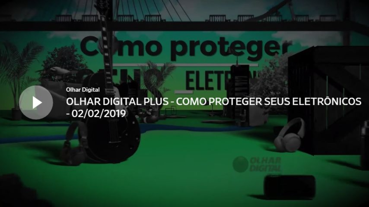 Como proteger seus eletrônicos corretamente em época de chuva (Imagem: Reprodução de vídeo/ Olhar Digital)