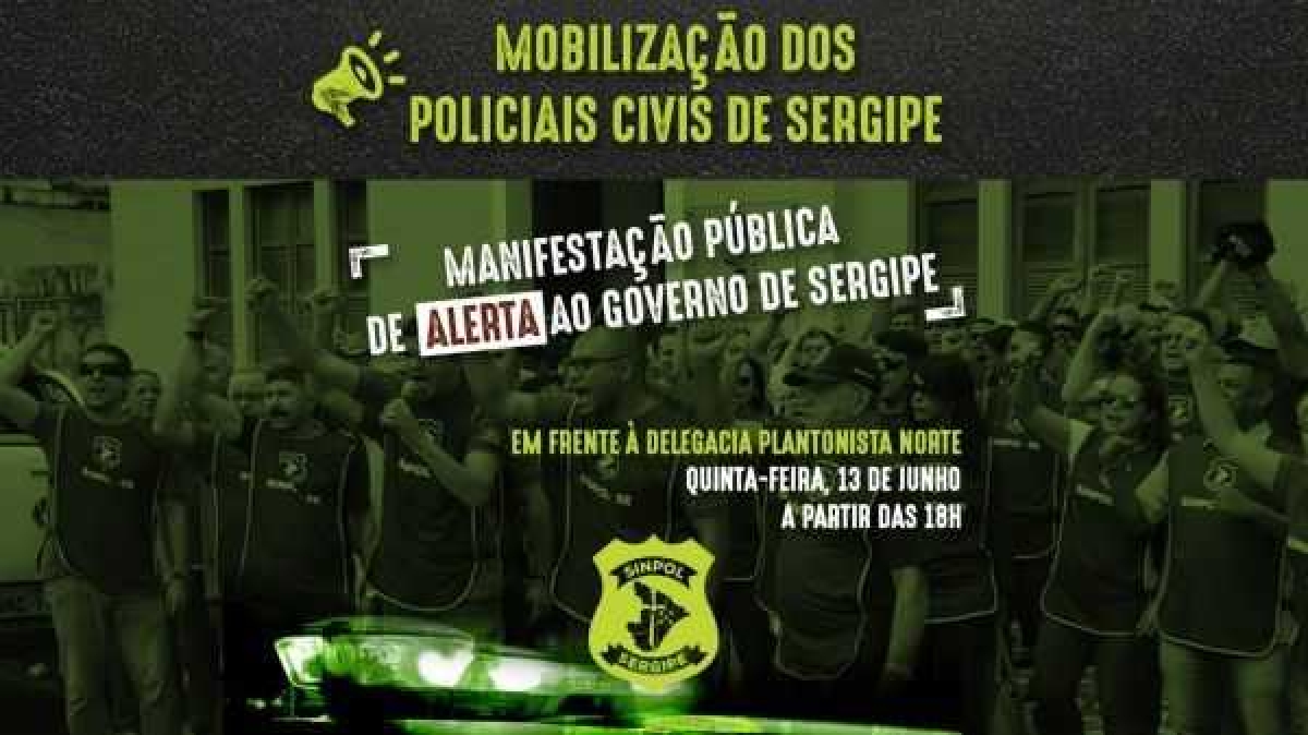 Policiais civis realizam ato de alerta ao Governo de Sergipe nesta quinta-feira, 13/6, em frente à Plantonista Norte (Foto:  Sinpol/SE)