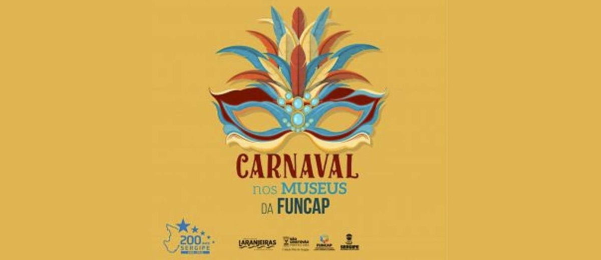 Funcap divulga programação dos museus para o carnaval (Imagem: Divulgação/ Governo de Sergipe)