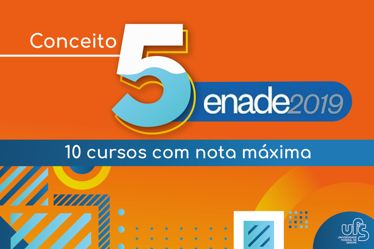 Dez cursos da UFS têm nota máxima no Enade 2019 (Arte: Rafael Jesus/ Ascom UFS)