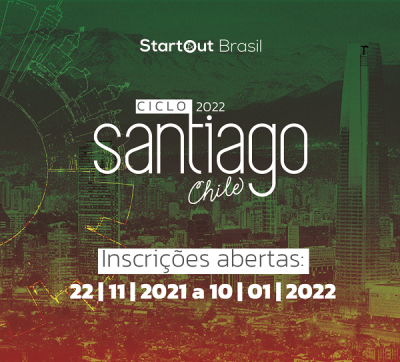 StartOut Brasil - Ciclo 2022 Santiago Chile (Imagem: Divulgação/ Sebrae)