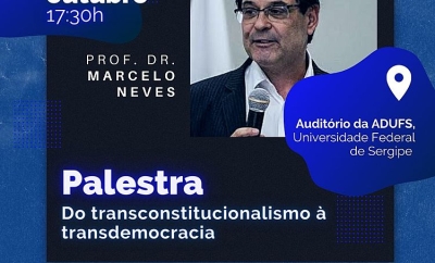 Com o apoio da Associação dos Defensores Públicos do Estado de Sergipe (ADPESE), será realizado na próxima segunda-feira, 10 de outubro, a palestra ?Do transconstitucionalismo à transdemocracia? sob o - Imagem: Divulgação | Adpese