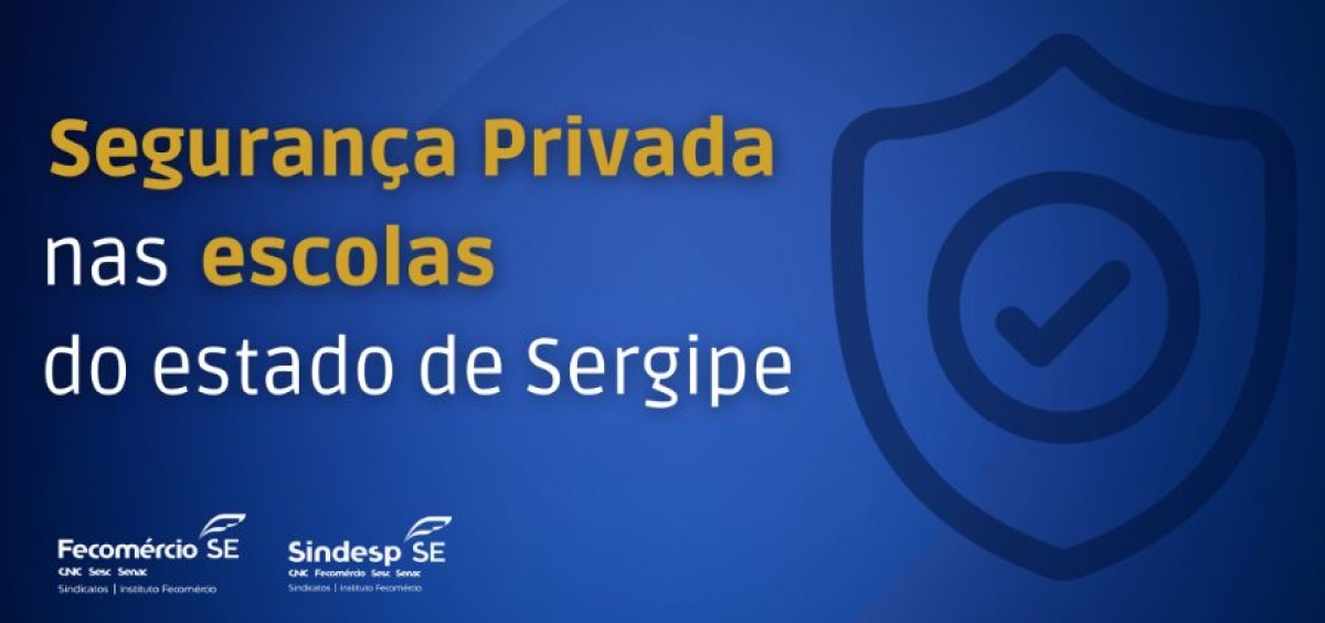 Sindesp-SE destaca importância da segurança privada nas escolas para proteger as vidas dos alunos - Imagem: Sindesp/SE