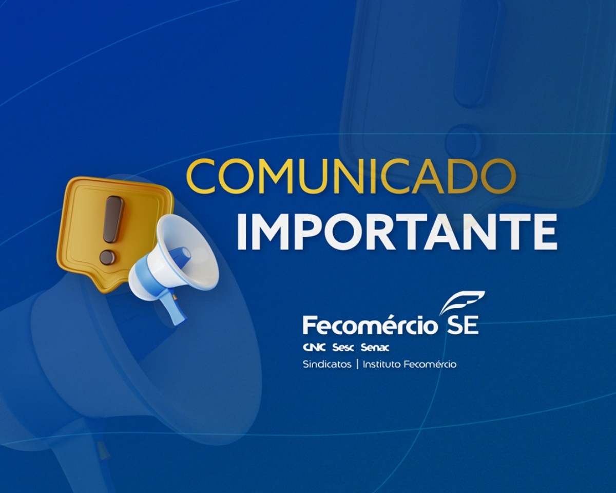 Posicionamento da Fecomércio Sergipe sobre a mudança nos termos da Portaria MTE nº 3.665 - Imagem: Fecomércio Sergipe