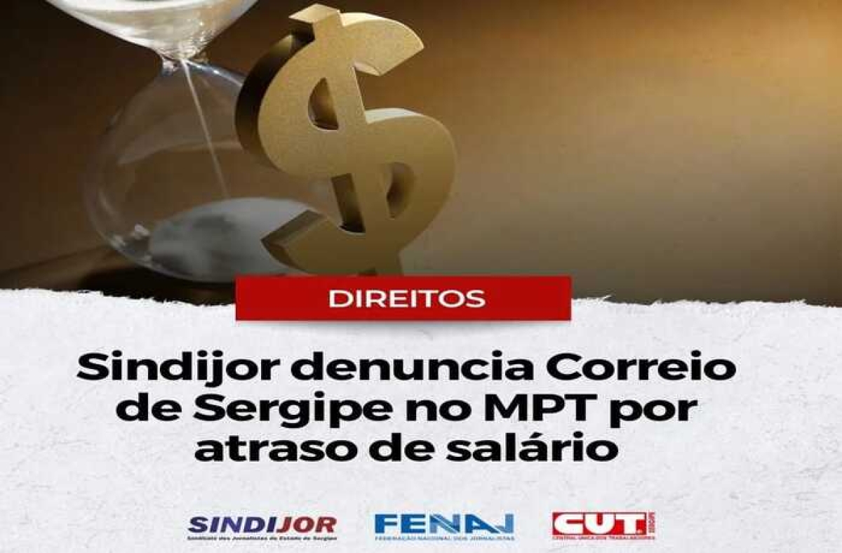 Sindijor-SE denuncia Correio de Sergipe por salário atrasado - Imagem: Divulgação