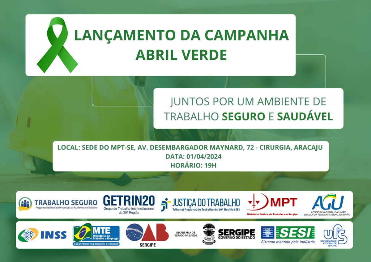 Campanha "Abril Verde" será lançada em Sergipe na segunda-feira, dia 1º/4 - Imagem: Divulgação | TRT20 Sergipe