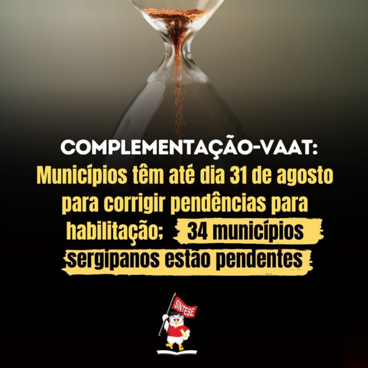 Complementação-VAAT: municípios têm até dia 31 de agosto para corrigir pendências para habilitação; 34 municípios sergipanos estão pendentes - Imagem: Sintese