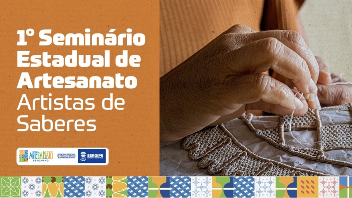 Governo realiza o 1º Seminário Estadual de Artesanato - Imagem: Governo de Sergipe