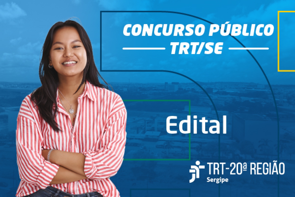 TRT/SE publica edital para concurso de servidores - Foto: Divulgação/TRT20 Sergipe
