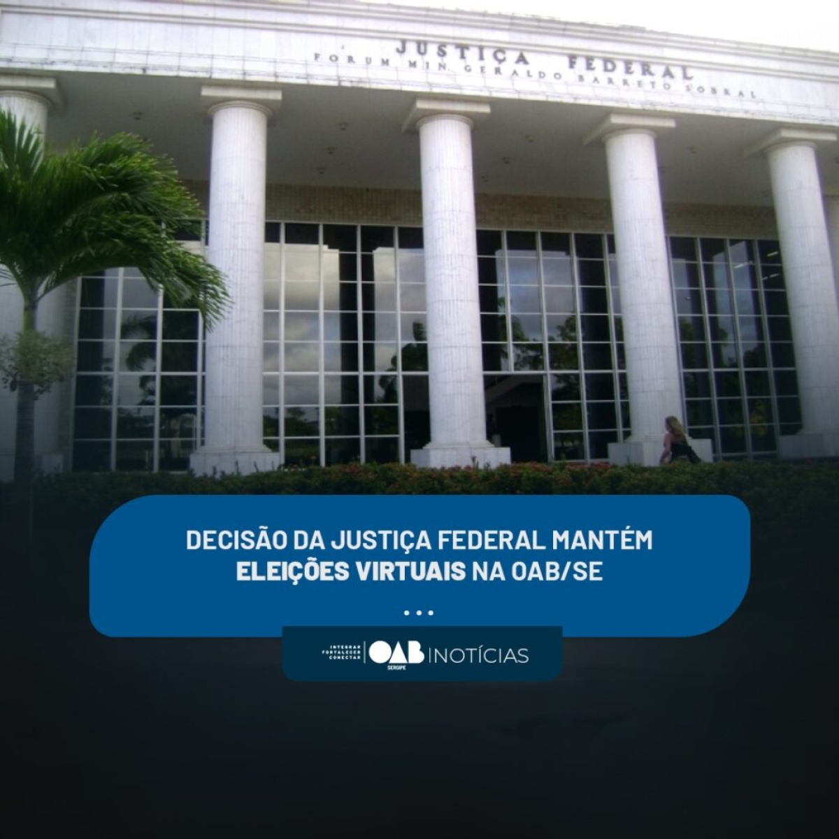 Decisão da Justiça Federal mantém eleições virtuais na OAB/SE - Imagem: OAB Sergipe