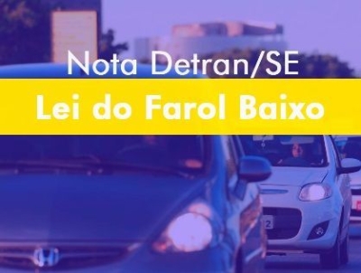 Nota do Detran/Sergipe sobre a lei do farol baixo (Imagem: Detran/SE)