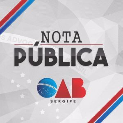 Ordem dos Advogados do Brasil, Seccional de Sergipe: NOTA PBLICA (Imagem: OAB/SE)