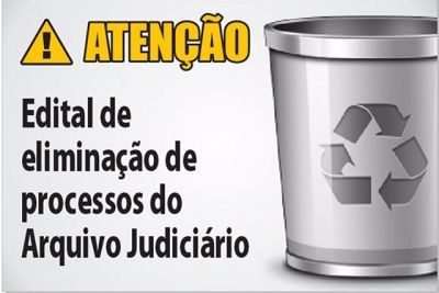 Publicado edital de elimina��o de processos: partes t�m 45 dias para requerer documentos (Imagem: TJ/SE)