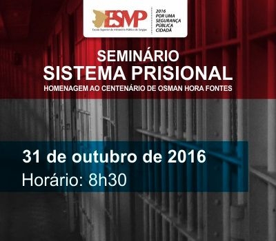 Semin�rio sobre o Sistema Prisional ser� realizado no MP/Sergipe (Imagem: Divulga��o/ESMP/MP/SE)