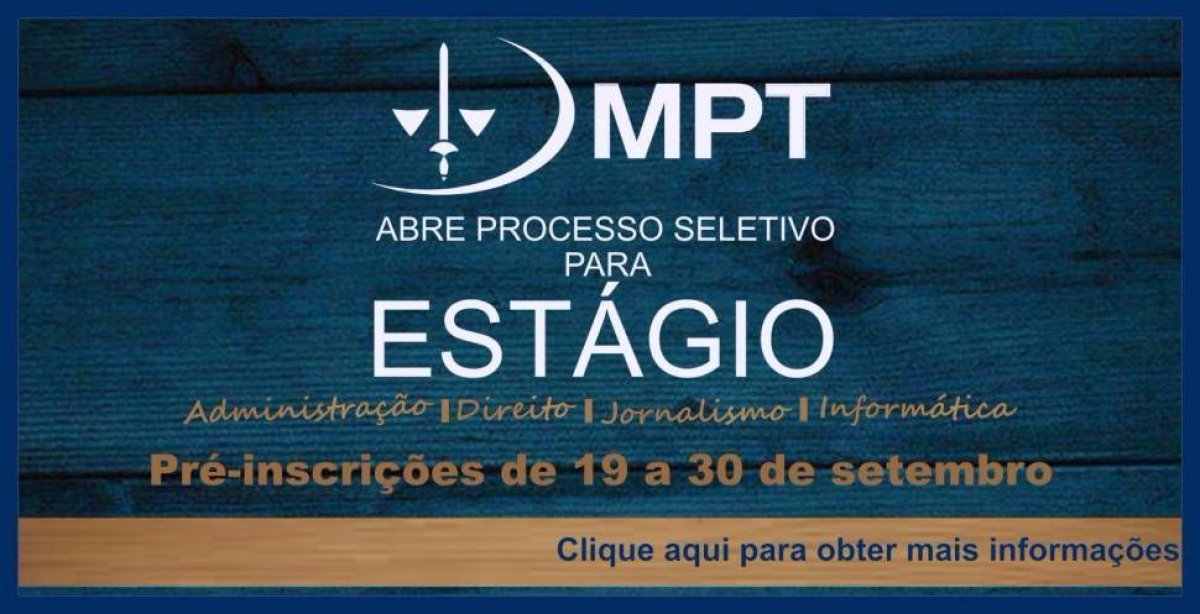 Inscries para seleo de estgio do MPT/Sergipe encerram nesta sexta-feira, 30 (Imagem: Divulgao/MPT/SE)